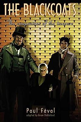 The Black Coats: The Companions of the Treasure by Feval, Paul | Paperback | Historical Mysteries