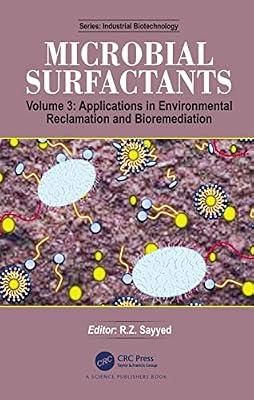 Microbial Surfactants: Volume 3: Applications in Environmental Reclamation and Bioremediation (Industrial Biotechnology) | Paperback | Biotechnology