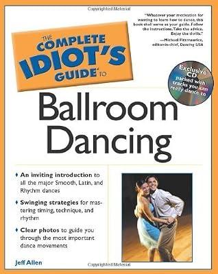 The Complete Idiot's Guide® to Ballroom Dancing by Allen, Jeff | Paperback | Ballroom Dancing
