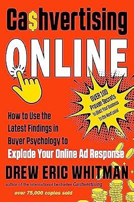 CASHVERTISING ONLINE: How to Use the Latest Findings in Buyer Psychology to Explode Your Online Ad Response by Whitman, Drew Eric | Paperback | Business & Economics