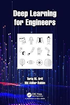Deep Learning for Engineers by Arif, Tariq M.; Rahim, Md Adilur | Paperback | Artificial Intelligence