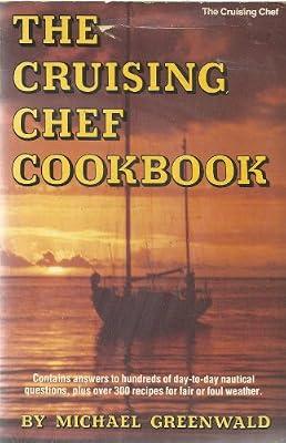 Cruising Chef Cookbook by Greenwald, Michael | Paperback