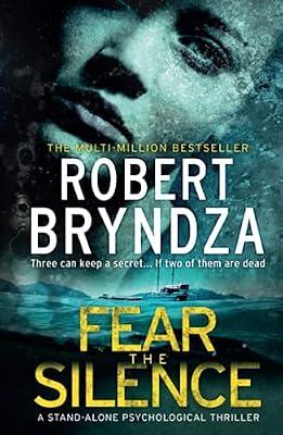 Fear The Silence: Three can keep a secret... If two of them are dead by Bryndza, Robert | Hardcover | Thriller