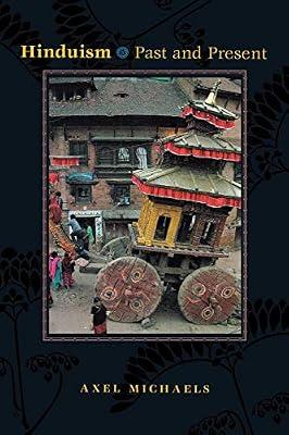 Hinduism: Past and Present by Michaels, Axel | Paperback | Religion