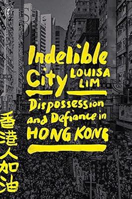 Indelible City by Lim, Louisa | Paperback | Asian History