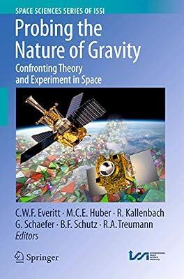 Probing the Nature of Gravity: Confronting Theory and Experiment in Space: 34 (Space Sciences Series of ISSI) | Hardcover | Gravity