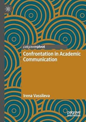Confrontation in Academic Communication by Vassileva, Irena | Hardcover | Linguistics
