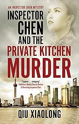 Inspector Chen and the Private Kitchen Murder: The self-massage essentials: 12 (Inspector Chen Mysteries, 12) by Qiu, Xiaolong | Paperback | Fiction
