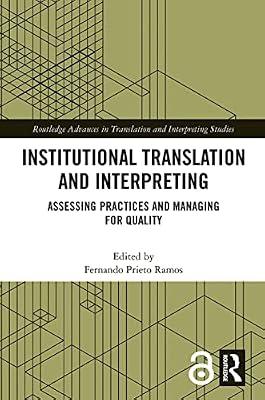 Institutional Translation and Interpreting: Assessing Practices and Managing for Quality (Routledge Advances in Translation and Interpreting Studies, 55) | Hardcover | Business & Economics