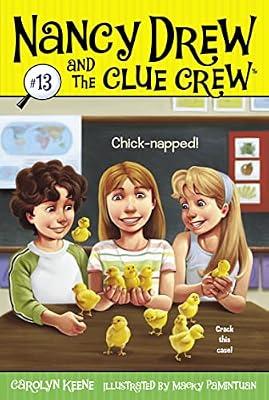 Chick-napped! (Volume 13) (Nancy Drew and the Clue Crew) by Keene, Carolyn | Paperback | Juvenile Fiction