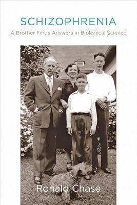 Schizophrenia: A Brother Finds Answers in Biological Science by Chase, Ronald | Hardcover | History Of Medicine