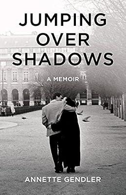 Jumping Over Shadows: A Memoir by Gendler, Annette | Paperback | Biography & Autobiography