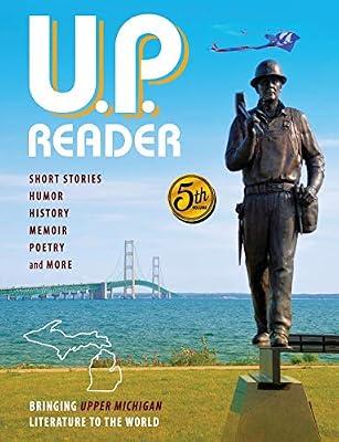 U.P. Reader -- Volume #5: Bringing Upper Michigan Literature to the World | Paperback | Anthologies (Non-Poetry)