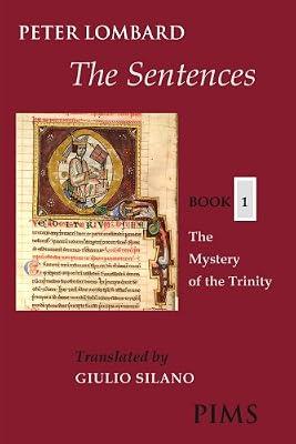 The Sentences: Book 1: The Mystery of the Trinity (Mediaeval Sources in Translation) by Lombard, Peter | Paperback | Philosophy