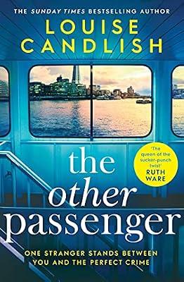 The Other Passenger: One stranger stands between you and the perfect crime…The most addictive novel you'll read this year by Candlish, Louise | Paperback | Modern And Contemporary Fiction: Literary And General