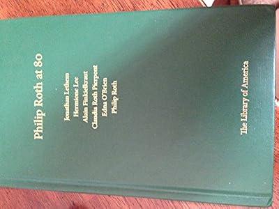 Philip Roth at 80 : A Celebration by Lethem, Jonathan; Lww, Hermione | Hardcover