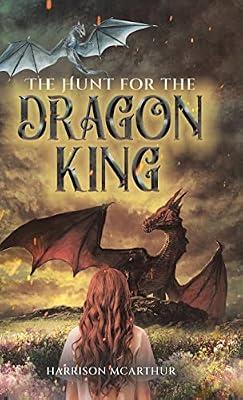 The Hunt for the Dragon King: 1 by McArthur, Harrison | Hardcover | Adventure Stories (Children'S
