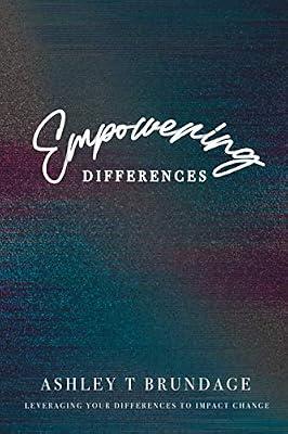 Empowering Differences: Leveraging Your Differences To Impact Change by Brundage, Ashley T | Paperback | Lifestyle