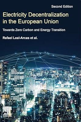 Electricity Decentralization in the European Union: Towards Zero Carbon and Energy Transition by Leal-Arcas, Rafael | Paperback | Economic Forecasting