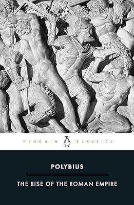 The Rise of the Roman Empire by Polybius | Paperback | Ancient History: To C 500 Ce