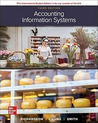 ISE Accounting Information Systems by Richardson Professor, Vernon; Chang Vern Odmark Professor of Accountancy, Chengyee Janie; Smith Professor, Rod E. | Paperback | Business & Economics
