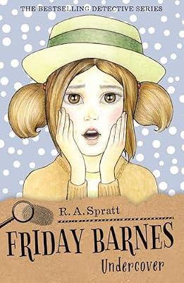Friday Barnes 10: Undercover by Spratt, R. A. | Paperback | Juvenile Fiction