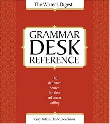 The Writer's Digest Grammar Desk Reference by Stevenson, Diane; Lutz, Gary | Hardcover | Usage & Grammar Guides