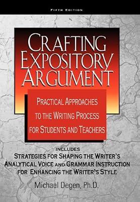 Crafting Expository Argument by Degen, Michael, Ph.D. | Paperback | Language Arts & Disciplines
