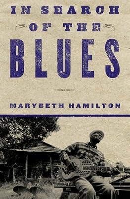 In Search of the Blues by Hamilton, Marybeth | Hardcover | Blues