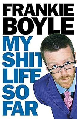 My Shit Life So Far by Boyle, Frankie | Hardcover | Autobiography: Arts & Entertainment