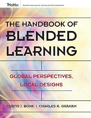 The Handbook Of Blended Learning: Global Perspectives, Local Designs | Hardcover | Education