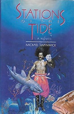 Stations of the Tide by Swanwick, Michael | Hardcover
