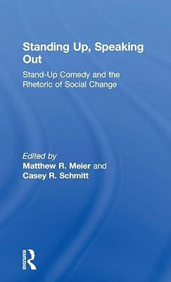 Standing Up, Speaking Out: Stand-up Comedy and the Rhetoric of Social Change | Hardcover | Language Arts & Disciplines 2