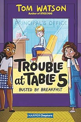 Trouble at Table 5 #2: Busted by Breakfast by Watson, Tom | Hardcover | Juvenile Fiction: Readers