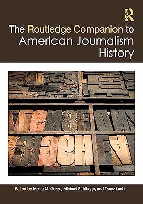 The Routledge Companion to American Journalism History (Routledge Journalism Companions) | Paperback | Language Arts & Disciplines