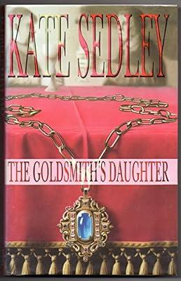 The Goldsmith's Daughter (A Roger the Chapman medieval mystery) by Sedley, Kate | Hardcover | Crime & Mystery