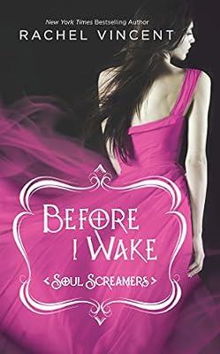 Before I Wake (Soul Screamers) by Vincent, Rachel | Paperback | Young Adult Fiction