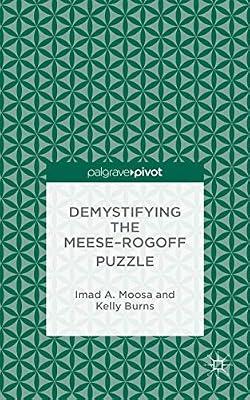 Demystifying the Meese-Rogoff Puzzle by Moosa, I.; Burns, K. | Hardcover | Macroeconomics