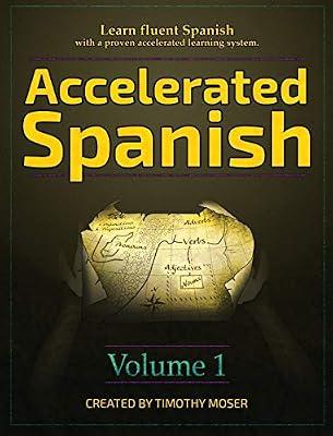 Accelerated Spanish: Learn fluent Spanish with a proven accelerated learning system: 1 by Moser, Timothy | Hardcover | Language Teaching & Learning (Other Than Elt)