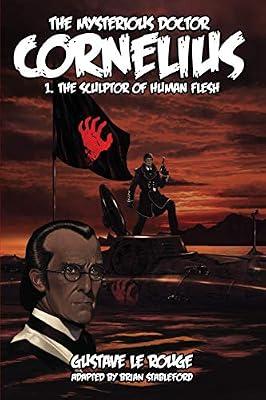 The Mysterious Doctor Cornelius 1: The Sculptor of Human Flesh by Le Rouge, Gustave | Paperback | Science Fiction