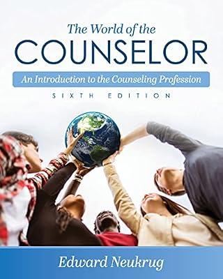 The World of the Counselor: An Introduction to the Counseling Profession by Neukrug, Edward | Paperback | Counselling & Advice Services