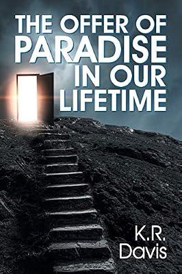 The Offer of Paradise in Our Lifetime by Davis, K R | Paperback | Christian Life & Practice