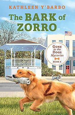 The Bark of Zorro: Volume 4 (Gone to the Dogs, 4) by Y'Barbo, Kathleen | Paperback | Fiction