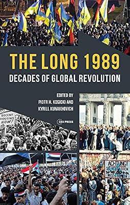 Long 1989: Decades of Global Revolution | Hardcover | History