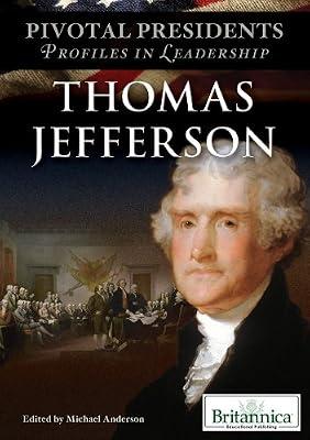 Thomas Jefferson (Pivotal Presidents - Profiles in Leadership) | Library | Young Adult Nonfiction