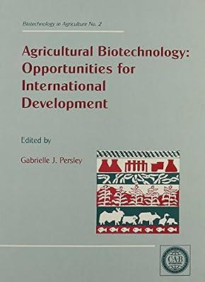 Agricultural Biotechnology: Opportunities for International Development: 2 (Biotechnology in Agriculture, 2) by World Bank | Hardcover | Science