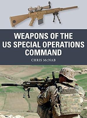 Weapons of the US Special Operations Command: Vietnam 1965-68: 69 by McNab, Chris | Paperback | History
