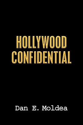 Hollywood Confidential: A True Story of Wiretapping, Friendship, and Betrayal by Moldea, Dan E | Paperback | True Crime 2