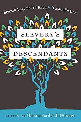 Slavery's Descendants: Shared Legacies of Race and Reconciliation | Hardcover | Social Groups