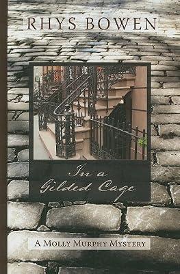 In a Gilded Cage: A Molly Murphy Mystery (Wheeler Large Print Book Series) by Bowen, Rhys | Hardcover